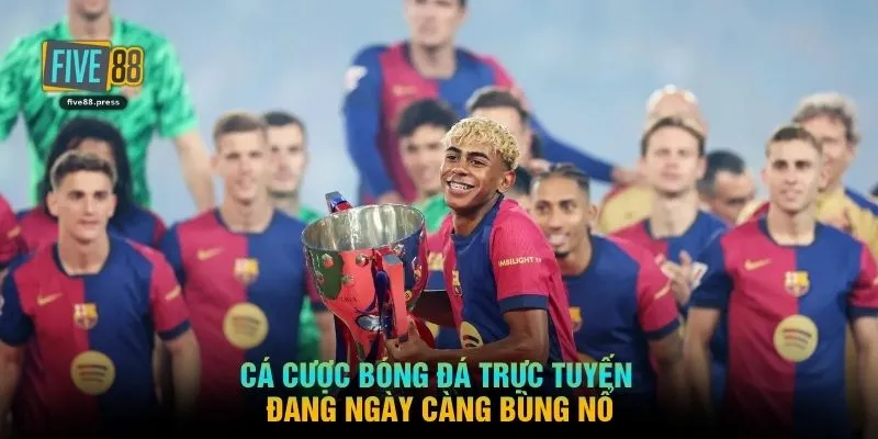 Cá cược bóng đá trực tuyến đang ngày càng bùng nổ
