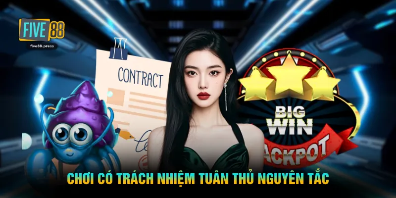 Chơi có trách nhiệm tuân thủ nguyên tắc