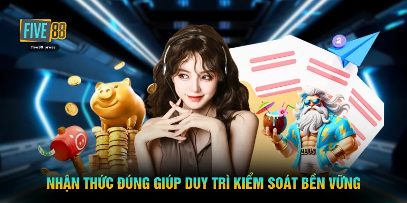 Nhận thức đúng giúp duy trì kiểm soát bền vững